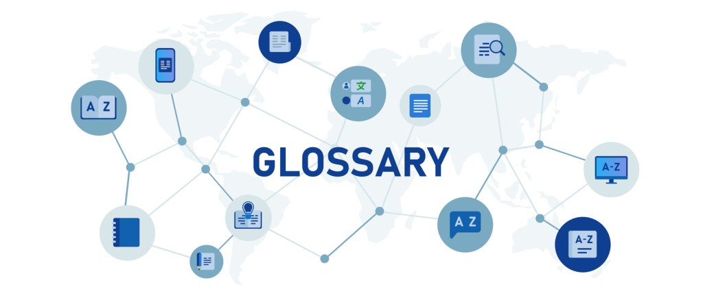 A graphic featuring the word 'GLOSSARY' in bold, surrounded by various icons representing documents, data, and information, set against a world map background.